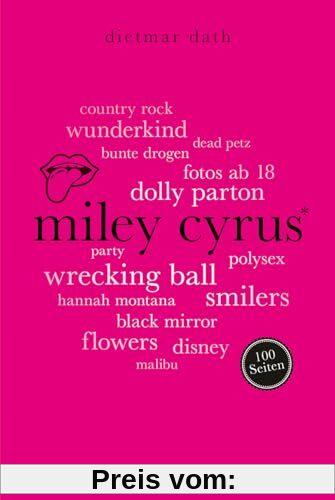 Miley Cyrus. 100 Seiten (Reclam 100 Seiten)